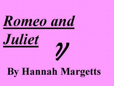 Romeo and Juliet