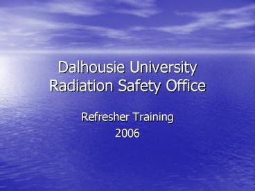 Dalhousie University Radiation Safety Office