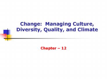 Change: Managing Culture, Diversity, Quality, and Climate
