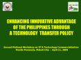 ENHANCING INNOVATIVE ADVANTAGE OF THE PHILIPPINES THROUGH A TECHNOLOGY TRANSFER POLICY PowerPoint PPT Presentation