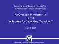 Ensuring Coordinated, Measurable IEP Goals and Transition Services An Overview of Indicator 13 Part PowerPoint PPT Presentation