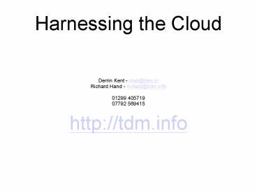 Harnessing the Cloud