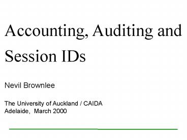 Accounting, Auditing and Session IDs