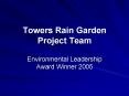 Towers Rain Garden Project Team PowerPoint PPT Presentation