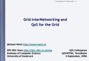 Grid InterNetworking and QoS for the Grid