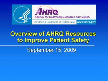 Overview of AHRQ Resources to Improve Patient Safety