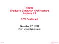 CS252 Graduate Computer Architecture Lecture 23 I/O Continued PowerPoint PPT Presentation