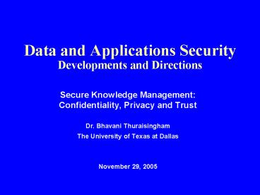 Data and Applications Security Developments and Directions