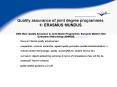Quality assurance of joint degree programmes ? ERASMUS MUNDUS PowerPoint PPT Presentation
