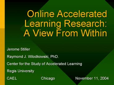 Online Accelerated Learning Research: A View From Within