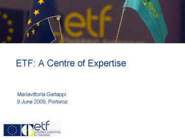 ETF: A Centre of Expertise