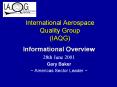 International Aerospace Quality Group (IAQG) PowerPoint PPT Presentation