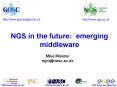 NGS in the future: emerging middleware PowerPoint PPT Presentation