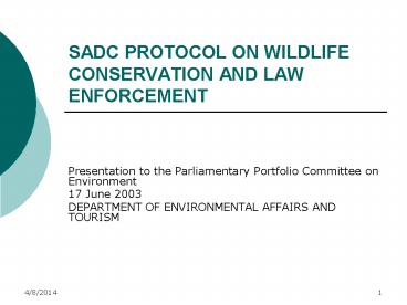 SADC PROTOCOL ON WILDLIFE CONSERVATION AND LAW ENFORCEMENT
