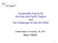 Sustainable%20Future%20for%20the%20Asia%20and%20Pacific%20Region%20and%20the%20Challenges%20to%20the%20UN%20DESD PowerPoint PPT Presentation