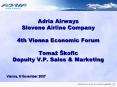 Adria Airways Slovene Airline Company 4th Vienna Economic Forum  Toma PowerPoint PPT Presentation