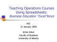 Teaching Operations Courses Using Spreadsheets: Business Education Excellence PowerPoint PPT Presentation