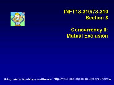 INFT1331073310 Section 8 Concurrency II: Mutual Exclusion