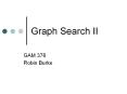 Graph Search II PowerPoint PPT Presentation