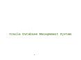 Oracle Database Management System PowerPoint PPT Presentation