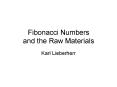 Fibonacci Numbers and the Raw Materials PowerPoint PPT Presentation