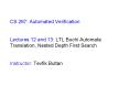 CS 267: Automated Verification Lectures 12 and 13: LTL Buchi Automata Translation, Nested Depth Firs PowerPoint PPT Presentation