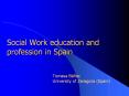 Social%20Work%20education%20and%20profession%20in%20Spain PowerPoint PPT Presentation