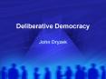 Deliberative Democracy PowerPoint PPT Presentation