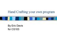 Hand Crafting your own program