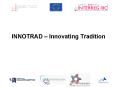 INNOTRAD Innovating Tradition PowerPoint PPT Presentation