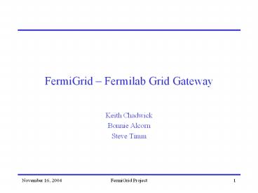 FermiGrid Fermilab Grid Gateway