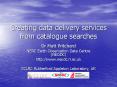 Creating data delivery services from catalogue searches PowerPoint PPT Presentation