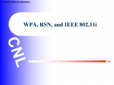 WPA, RSN, and IEEE 802'11i