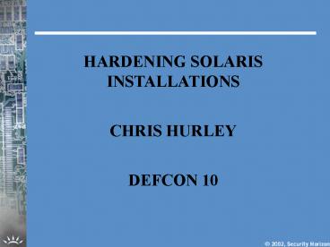 HARDENING SOLARIS INSTALLATIONS