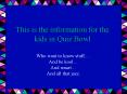 This is the information for the kids in Quiz Bowl PowerPoint PPT Presentation