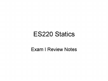 ES220 Statics