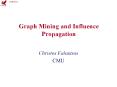 Graph%20Mining%20and%20Influence%20Propagation PowerPoint PPT Presentation