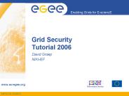 Grid Security Tutorial 2006