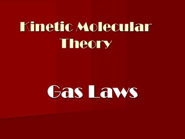 Kinetic Molecular Theory