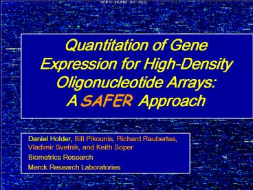 Quantitation of Gene Expression for HighDensity Oligonucleotide Arrays: A SAFER Approach
