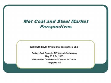 Met Coal and Steel Market Perspectives