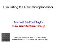 Evaluating the Raw microprocessor