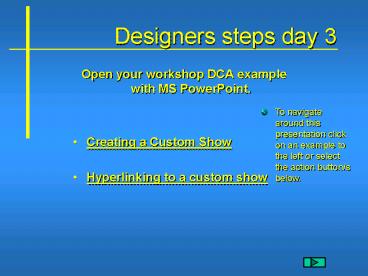 Designers steps day 3