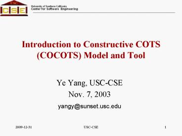 Introduction to Constructive COTS COCOTS Model and Tool