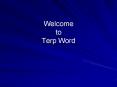 Welcome to Terp Word PowerPoint PPT Presentation