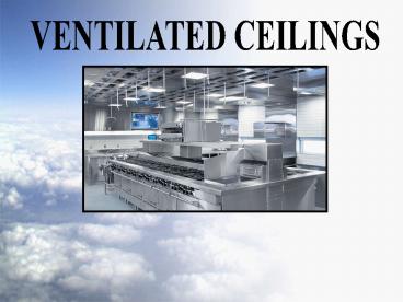 VENTILATED CEILINGS
