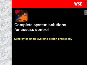 Complete system solutions for access control