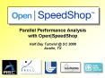 Parallel Performance Analysis with OpenSpeedShop PowerPoint PPT Presentation