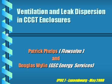 Ventilation and Leak Dispersion in CCGT Enclosures