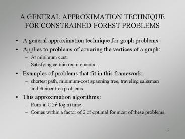 A GENERAL APPROXIMATION TECHNIQUE FOR CONSTRAINED FOREST PROBLEMS